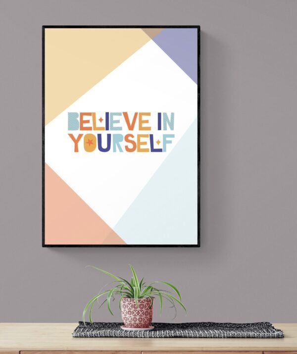 Believe In Yourself Wall Art, Inspirational Quote, Printable Wall Art, Digital Download - Image 9