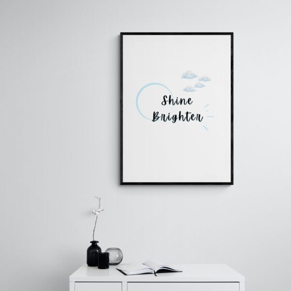 Shine Brighter Inspirational Quote, Printable Wall Art, Shine Bright Art, Typography Print, Digital Download - Image 9