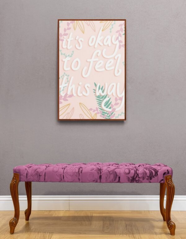 Its ok to feel this way, Typography Wall Art, Instant Download, Digital Download, Typography Prints