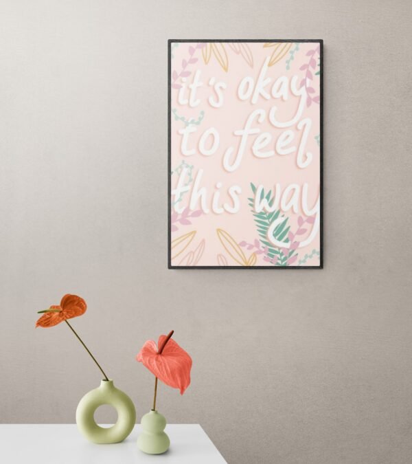 Its ok to feel this way, Typography Wall Art, Instant Download, Digital Download, Typography Prints - Image 2