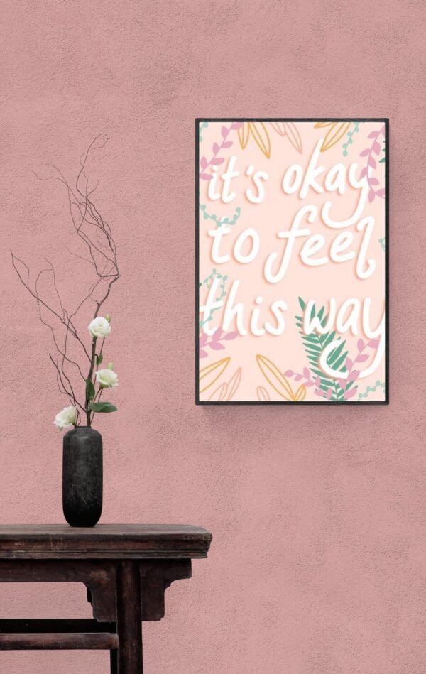 Its ok to feel this way, Typography Wall Art, Instant Download, Digital Download, Typography Prints - Image 6