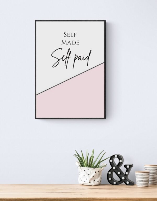 Self Made Self Paid, Typography Wall Art, Instant Download, Digital Download, Typography Prints - Image 4