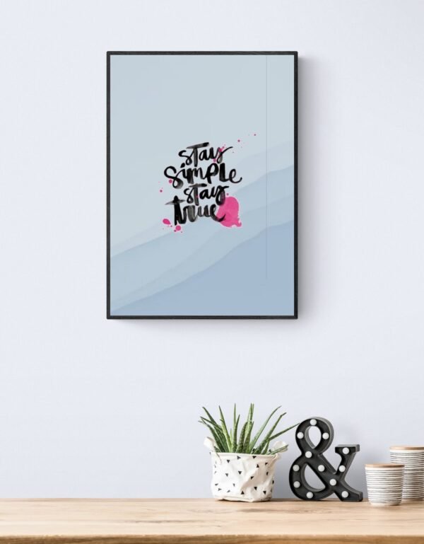 Stay simple stay true, Typography Wall Art, Instant Download, Digital Download, Typography Prints - Image 4