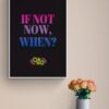 If Not Now When Quote, Printable Wall Art, Pride Wall Decor, Inspirational Quote Art, Lgbt Pride Poster, Bedroom Decor, Digital Download - Image 2