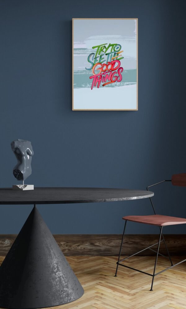 Try to see the good things , Typography Wall Art, Instant Download, Digital Download, Typography Prints - Image 7