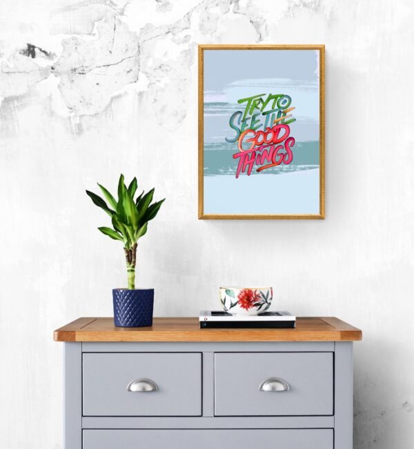 Try to see the good things , Typography Wall Art, Instant Download, Digital Download, Typography Prints - Image 8