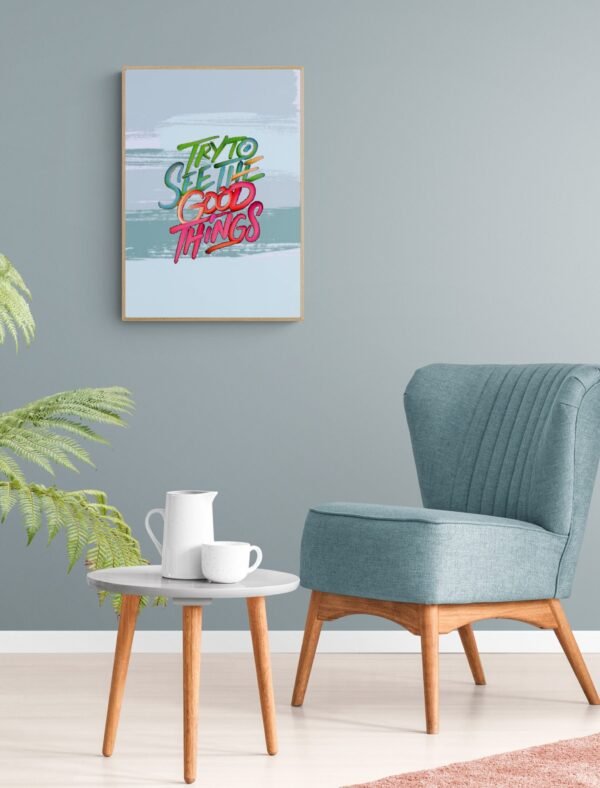 Try to see the good things , Typography Wall Art, Instant Download, Digital Download, Typography Prints - Image 9