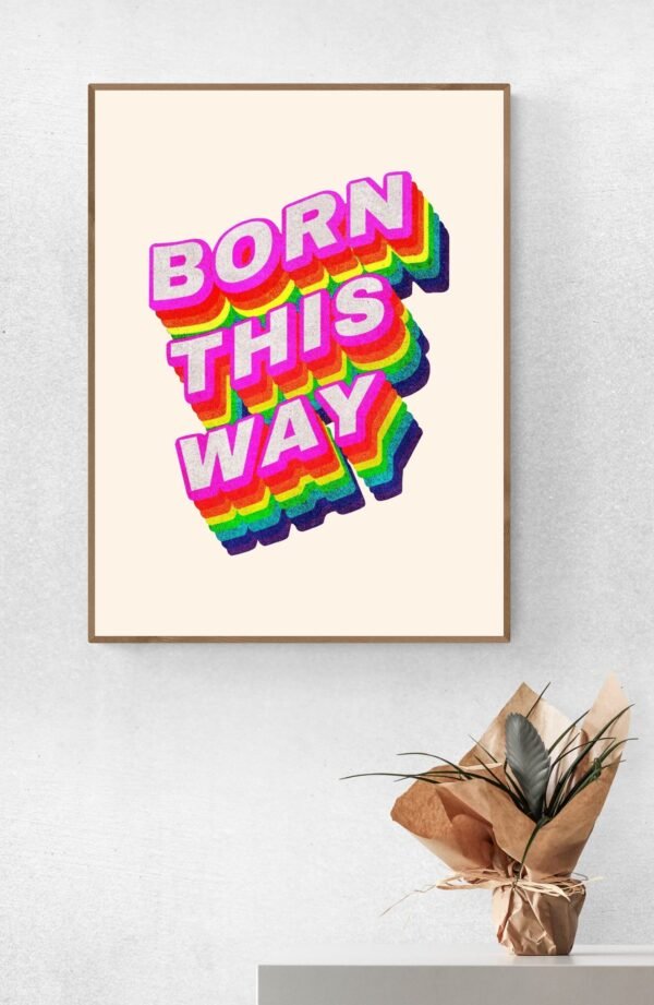 Born This Way Inspirational Quote, Lgbt Wall Art, Pride Wall Art, Rainbow Wall Art, Printable Wall Art, Bedroom Decor, Digital Download - Image 4