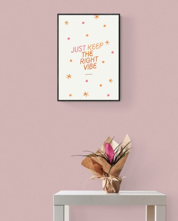 Just keep the right vibe, Good Vibes Wall Art, Typography Print, Digital Download, Good Vibes Quote, Good Vibes Wall Hanging