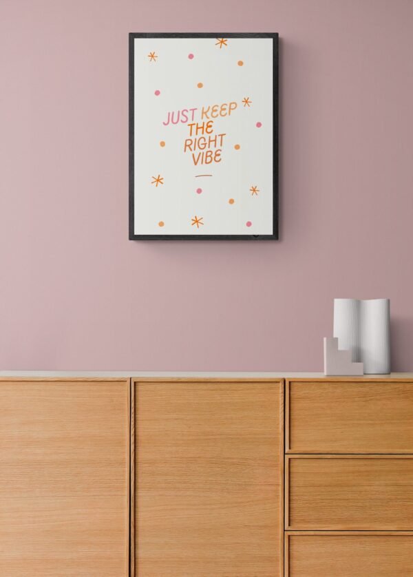 Just keep the right vibe, Good Vibes Wall Art, Typography Print, Digital Download, Good Vibes Quote, Good Vibes Wall Hanging - Image 3