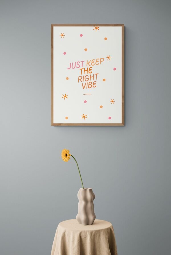 Just keep the right vibe, Good Vibes Wall Art, Typography Print, Digital Download, Good Vibes Quote, Good Vibes Wall Hanging - Image 4