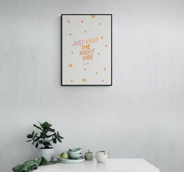 Just keep the right vibe, Good Vibes Wall Art, Typography Print, Digital Download, Good Vibes Quote, Good Vibes Wall Hanging - Image 7