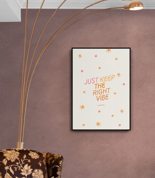 Just keep the right vibe, Good Vibes Wall Art, Typography Print, Digital Download, Good Vibes Quote, Good Vibes Wall Hanging - Image 8