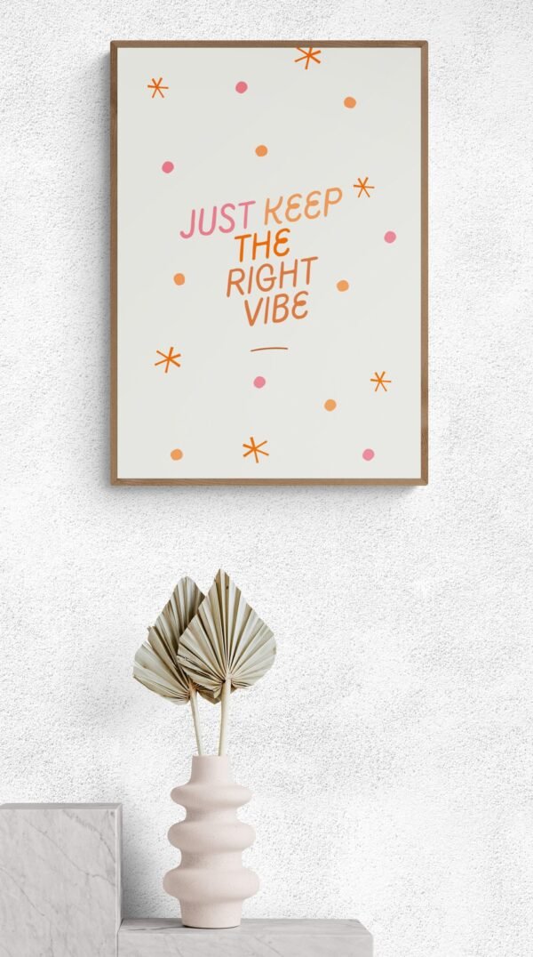 Just keep the right vibe, Good Vibes Wall Art, Typography Print, Digital Download, Good Vibes Quote, Good Vibes Wall Hanging - Image 9