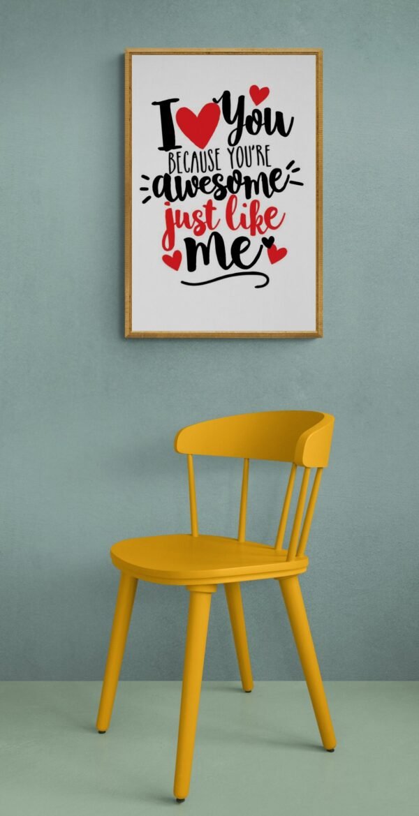 I love you because you're awesome just like me, Typography Wall Art, Instant Download, Digital Download, Typography Prints, Love Quotes - Image 6