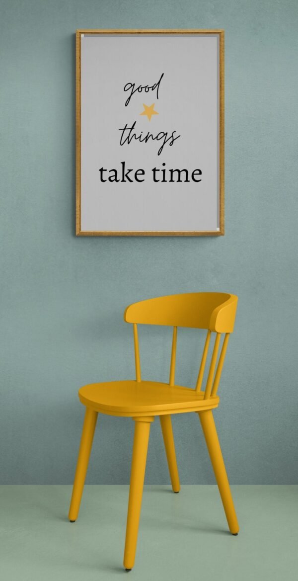 Good Things take time Printable Art, Good Things Wall Art, Typography Print, Digital Download, Positive Affirmation, Good Things Wall Print