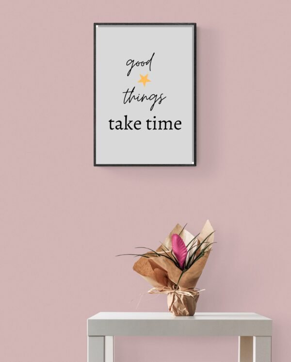 Good Things take time Printable Art, Good Things Wall Art, Typography Print, Digital Download, Positive Affirmation, Good Things Wall Print - Image 4