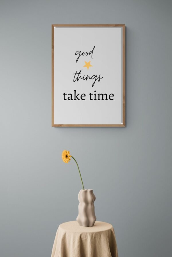 Good Things take time Printable Art, Good Things Wall Art, Typography Print, Digital Download, Positive Affirmation, Good Things Wall Print - Image 5