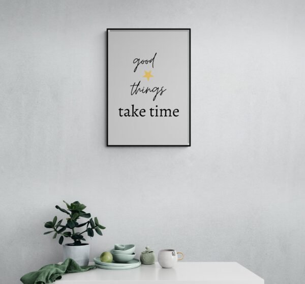 Good Things take time Printable Art, Good Things Wall Art, Typography Print, Digital Download, Positive Affirmation, Good Things Wall Print - Image 7