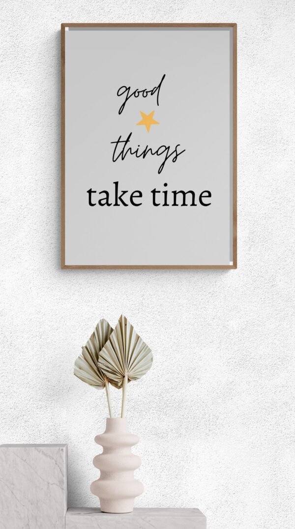 Good Things take time Printable Art, Good Things Wall Art, Typography Print, Digital Download, Positive Affirmation, Good Things Wall Print - Image 9