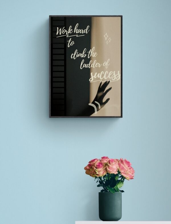 Work hard to climb the ladder of success , Quotes Wall Art, Instant Download, Positive Affirmation, Printable Wall Art, Digital Download - Image 2