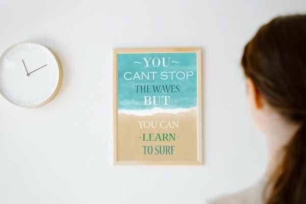 You Cant Stop The Waves But You Can Learn To Surf, Digital Art, Wall Art, Instant Download, Digital download, Home Decor, Office Decor
