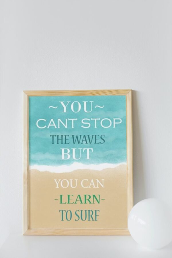 You Cant Stop The Waves But You Can Learn To Surf, Digital Art, Wall Art, Instant Download, Digital download, Home Decor, Office Decor - Image 2