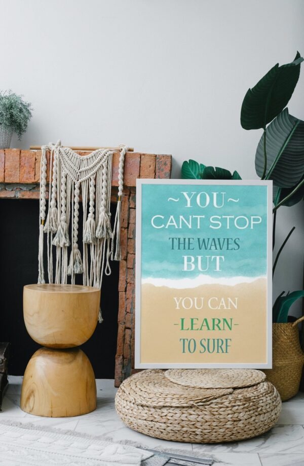 You Cant Stop The Waves But You Can Learn To Surf, Digital Art, Wall Art, Instant Download, Digital download, Home Decor, Office Decor - Image 4