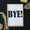Bye, Digital Art, Wall Art, Instant Download, Digital download, Home Decor