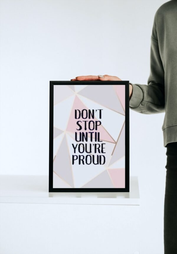 Don't Stop Until You Are Proud, Digital Art, Wall Art, Instant Download, Digital download, Home Decor, Office Decor - Image 3